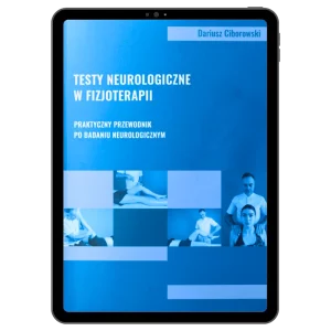 testy neurologiczne w fizjoterapii dariusz ciborowski ebook